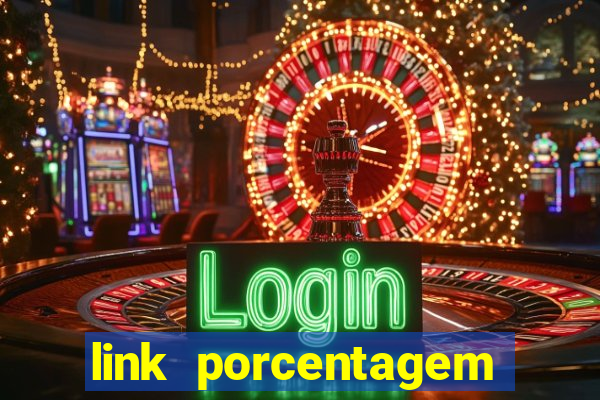 link porcentagem slots pp